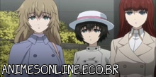 Steins Gate 0 - Episódio 12 Online