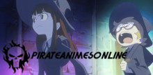 Little Witch Academia Movie - Episódio 1 Online