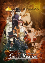 Code:Realize - Sousei no Himegimi Ova