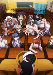 Danganronpa: Kibou no Gakuen to Zetsubou no Koukousei The Animation