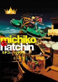 Michiko To Hatchin