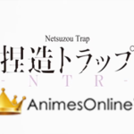 Netsuzou TRap