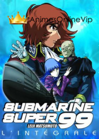 Submarine Super 99 Dublado