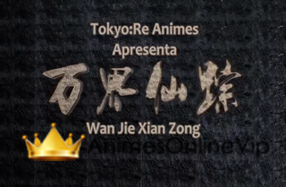 Wan Jie Xian Zong  - Episódio 20