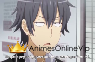 Yahari Ore No Seishun Love Come Wa Machigatteiru. Zoku  - Episódio 9