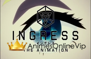 Ingress The Animation  - Episódio 9