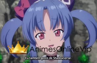 Shadowverse - Episódio 17