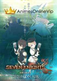 Seven Knights Revolution: Eiyuu no Keishousha